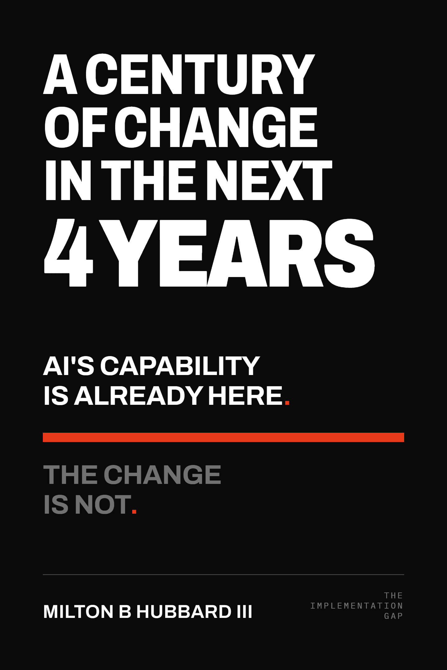 A Century of Change in the Next 4 Years — cover
